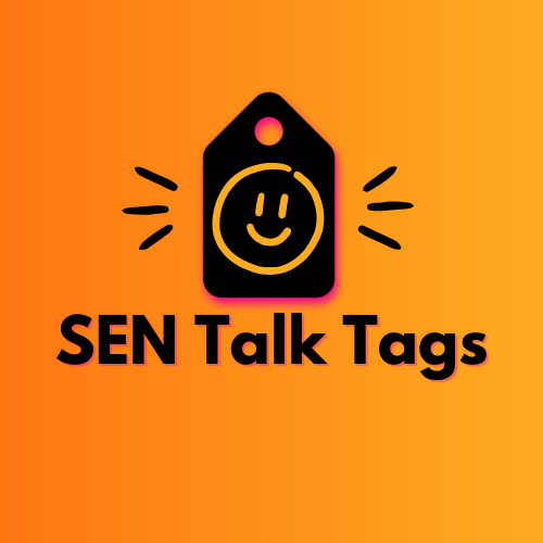SEN Talk Tags